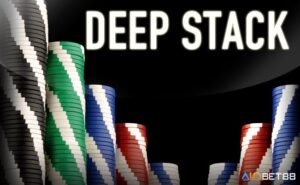 Deep Stack Poker là gì? Chiến lược Deep Stack Poker hiệu quả