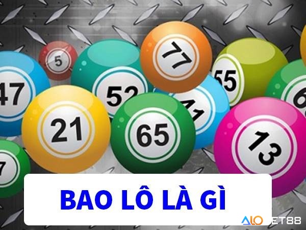 Bao lô là gì? Bao lô là một phương thức dự đoán KQXS phổ biến