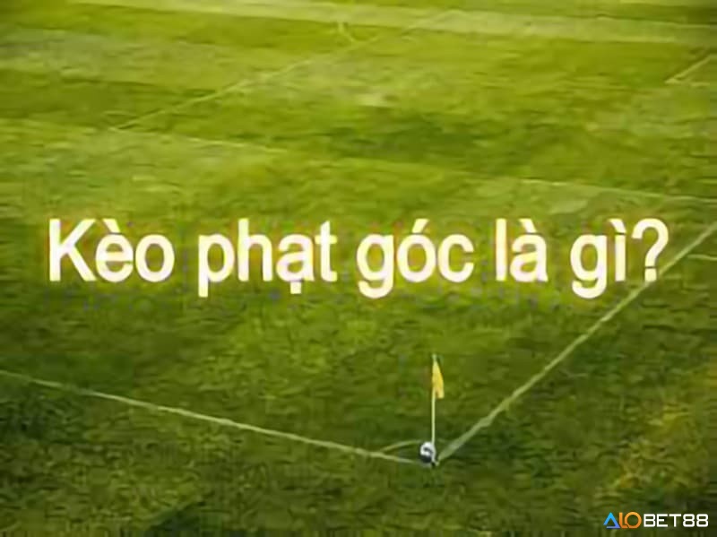 Mẹo chơi kèo phạt góc kế tiếp hiệu quả nhất