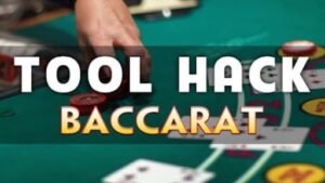 Tool baccarat là gì? Các tool baccarat chất lượng nhất hiện nay